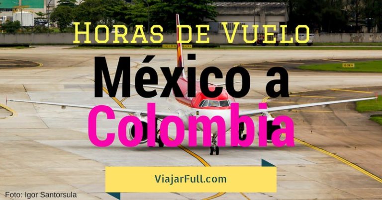 ¿Cuanto tarda un avión de México a Colombia?