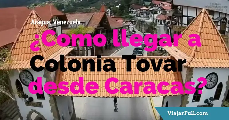 como llegar a la Colonia Tovar desde Caracas
