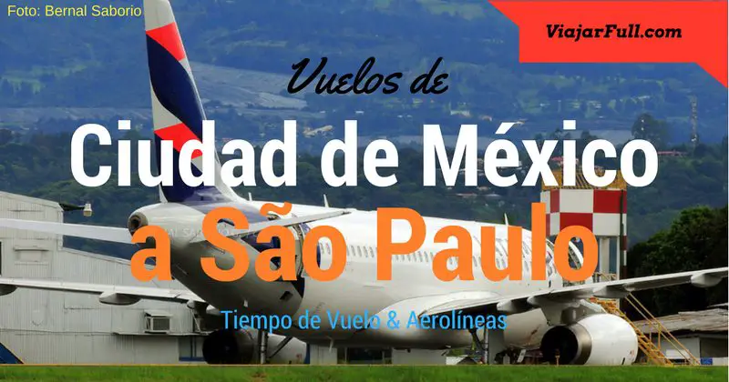 duracion del vuelo ciudad de mexico a sao paulo brasil horas
