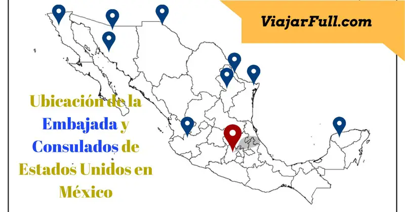 mapa ubicacion consulados estados unidos en mexico