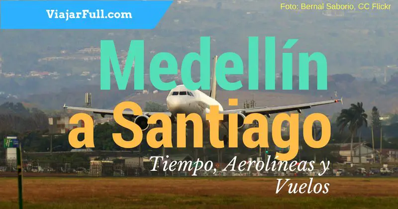 vuelos Medellin a Santiago Chile duracion cuantas horas