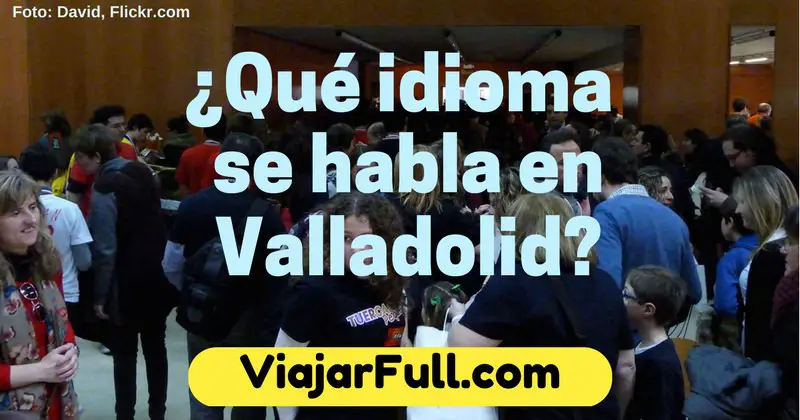 que idioma se habla en Valladolid Castilla y Leon