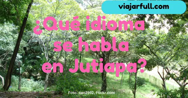 Que idioma se habla en Jutiapa
