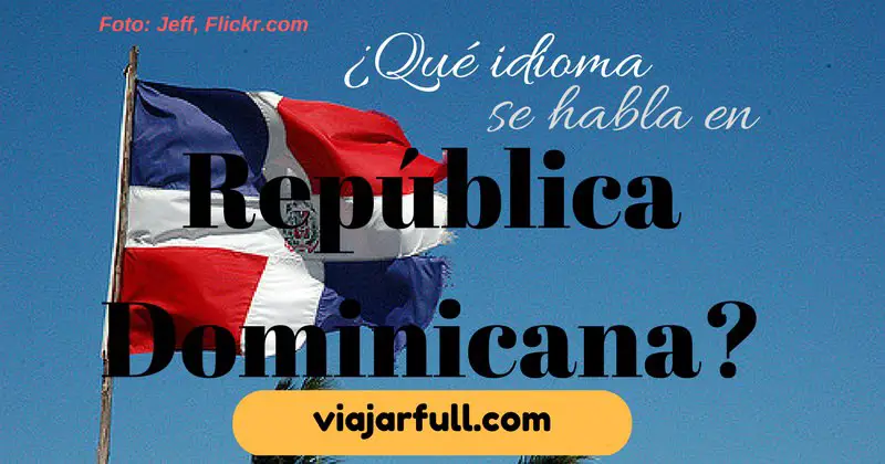 Que idioma se habla en Republica Dominicana