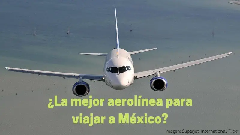que-aerolinea-es-mejor-para-viajar-a-mexico